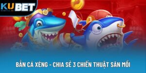 Bắn Cá Xèng - Chia Sẻ Bí Quyết Bắn Súng Cực Đỉnh 2025