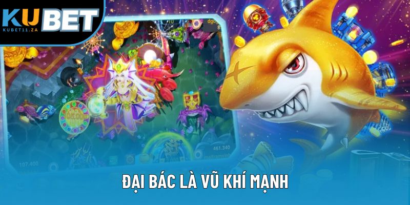 Đại bác là vũ khí mạnh