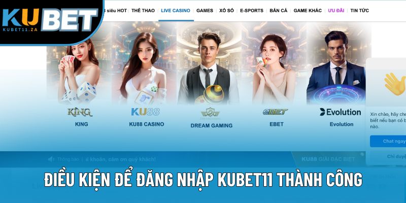Điều kiện để đăng nhập KUBET11 thành công