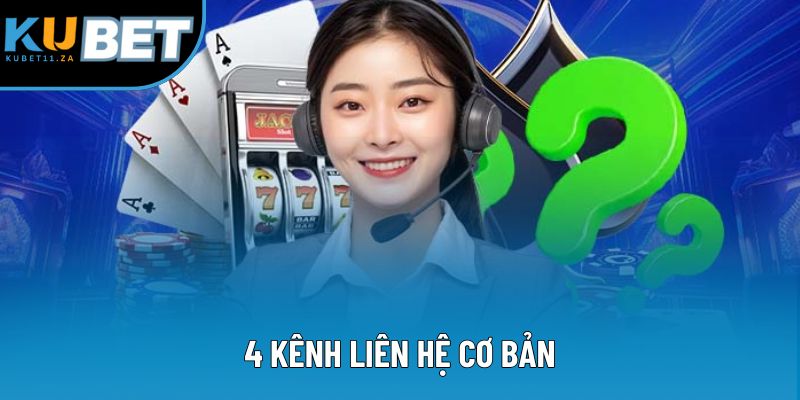 4 kênh liên hệ cơ bản