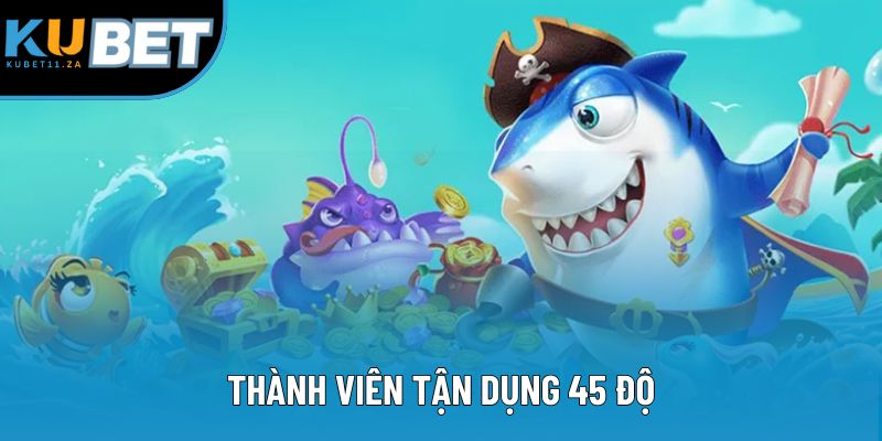 Thành viên tận dụng 45 độ